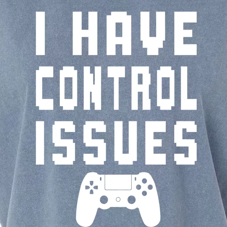 Funny Video Game Lover Saying I Have Control Issues Gamer Gift Garment-Dyed Women's Muscle Tee