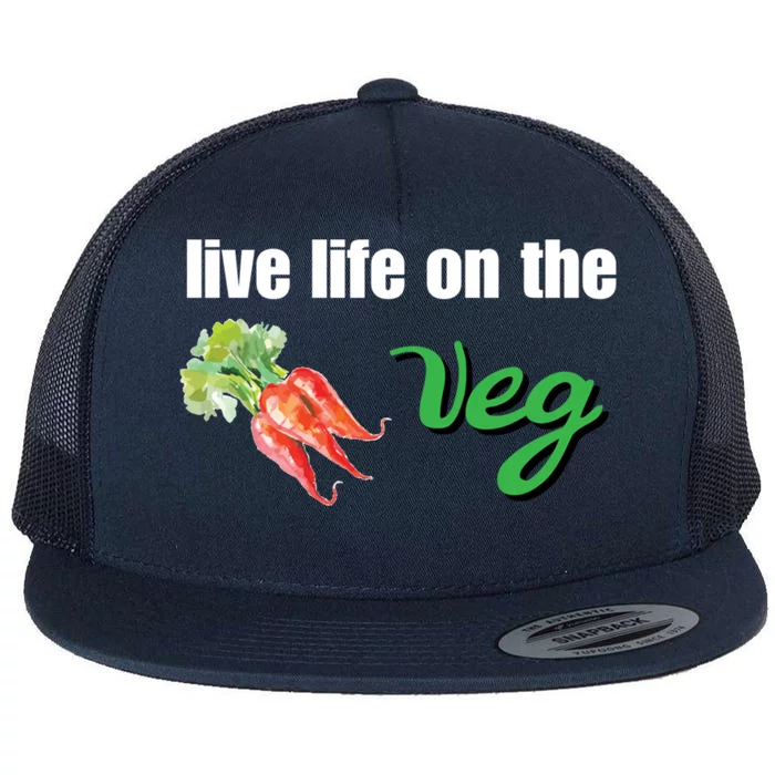 Funny Vegetarian Gift Live Life On The Veg Meaningful Gift Flat Bill Trucker Hat