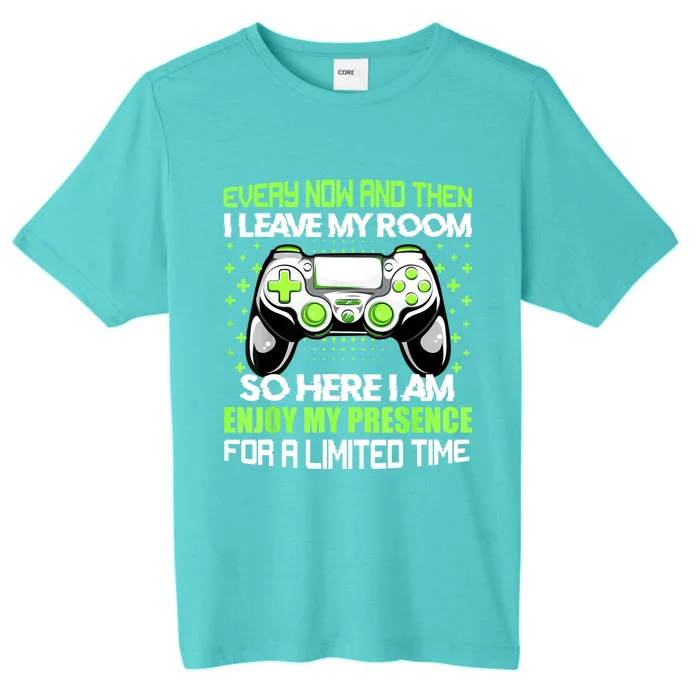 Funny Video Games Every Now And Then I Leave My Room Gaming ChromaSoft Performance T-Shirt