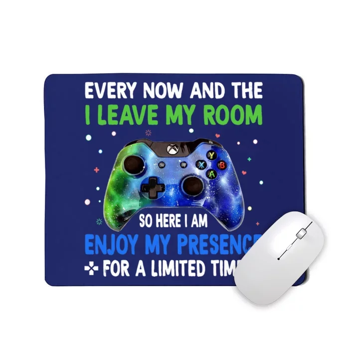 Funny Video Games Every Now And Then I Leave My Room Gaming Mousepad