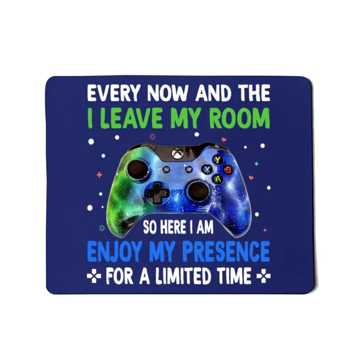 Funny Video Games Every Now And Then I Leave My Room Gaming Mousepad