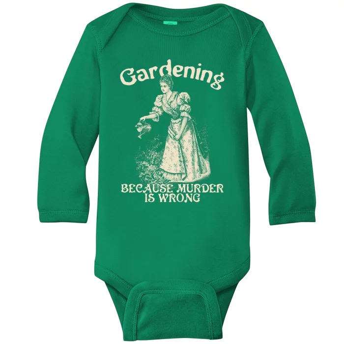 Funny Vintage Gardening Because Murder Is Wrong Gardening Plant Lover Baby Long Sleeve Bodysuit