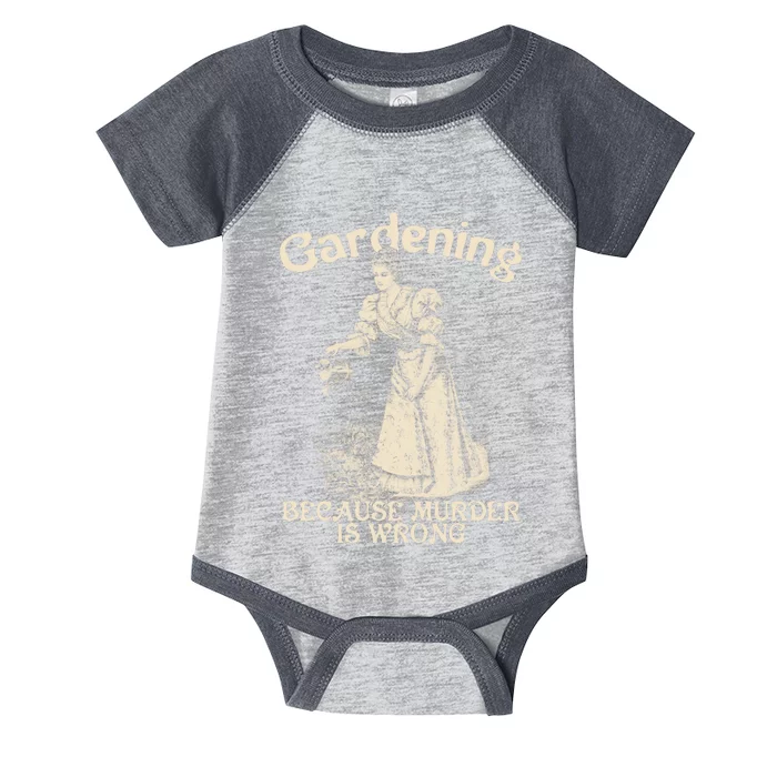 Funny Vintage Gardening Because Murder Is Wrong Gardening Plant Lover Infant Baby Jersey Bodysuit