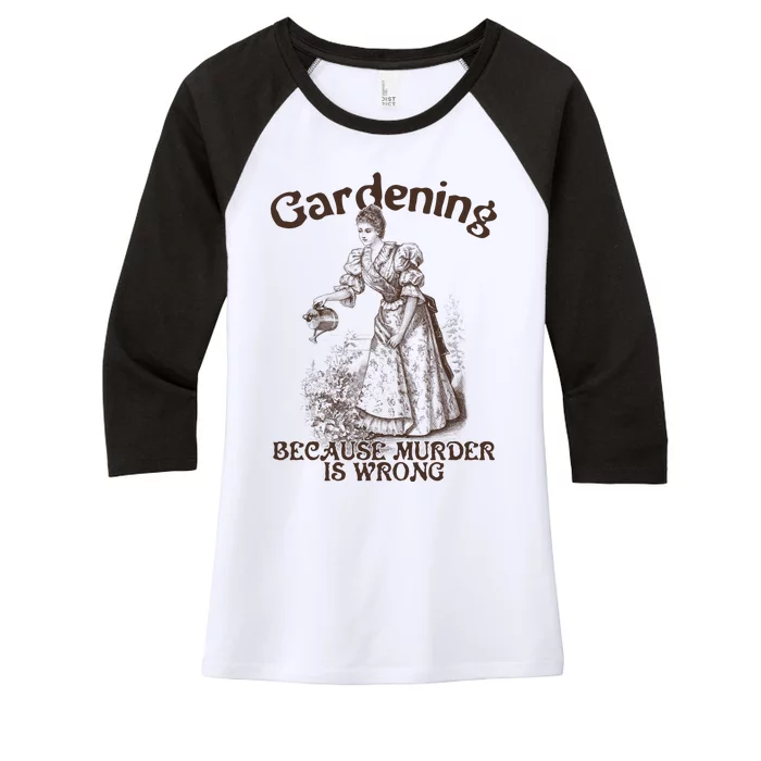 Funny Vintage Gardening Because Murder Is Wrong Gardening Plant Lover Women's Tri-Blend 3/4-Sleeve Raglan Shirt