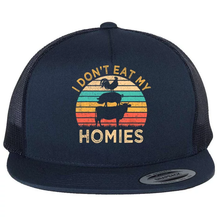 Funny Vegan Gift I Dont Eat My Homies Vegetarian Gift Cool Gift Flat Bill Trucker Hat