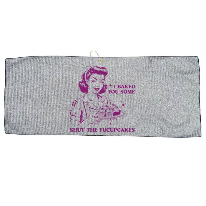 Funny Vintage Housewife I Baked You Some Shut The Fucupcakes Large Microfiber Waffle Golf Towel