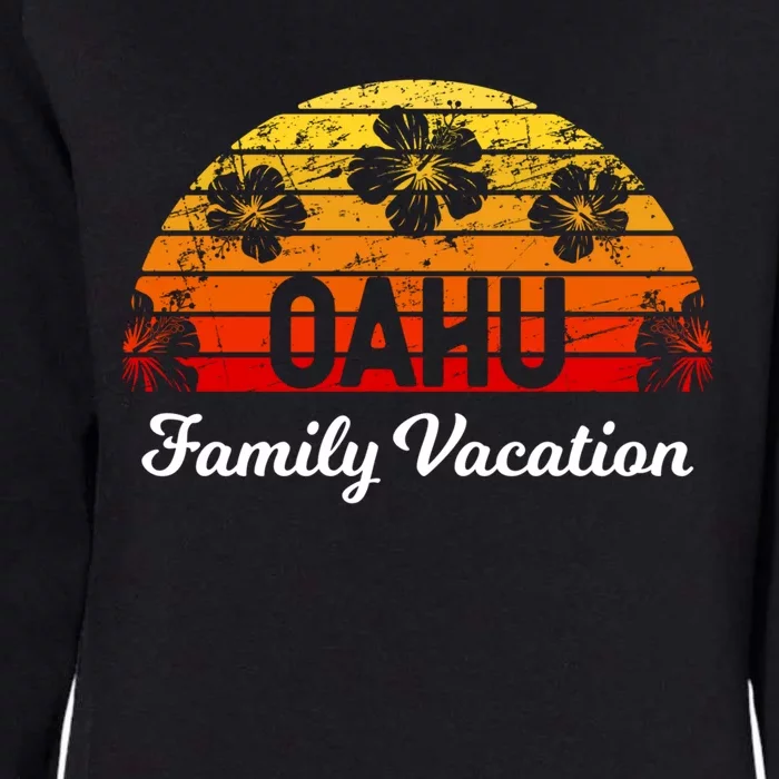 Family Vacation Hawaii Oahu Gift Womens California Wash Sweatshirt