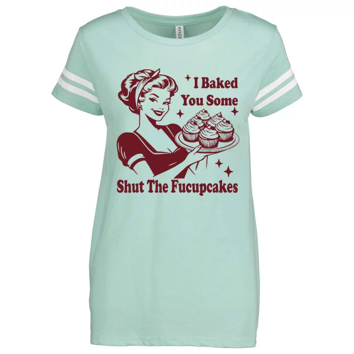 Funny Vintage Housewife I Baked You Some Shut The Fucupcakes Enza Ladies Jersey Football T-Shirt