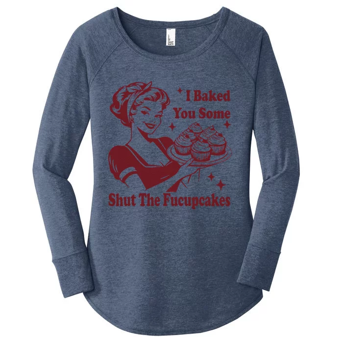 Funny Vintage Housewife I Baked You Some Shut The Fucupcakes Women's Perfect Tri Tunic Long Sleeve Shirt