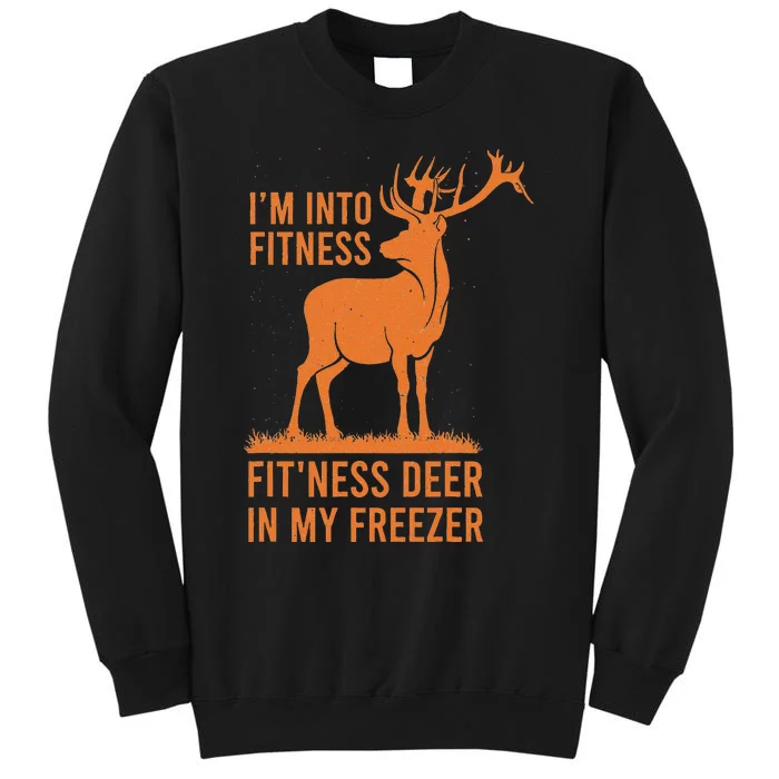 Funny Vintage Hunter Im Into Fitness Deer Hunting Season Tall Sweatshirt