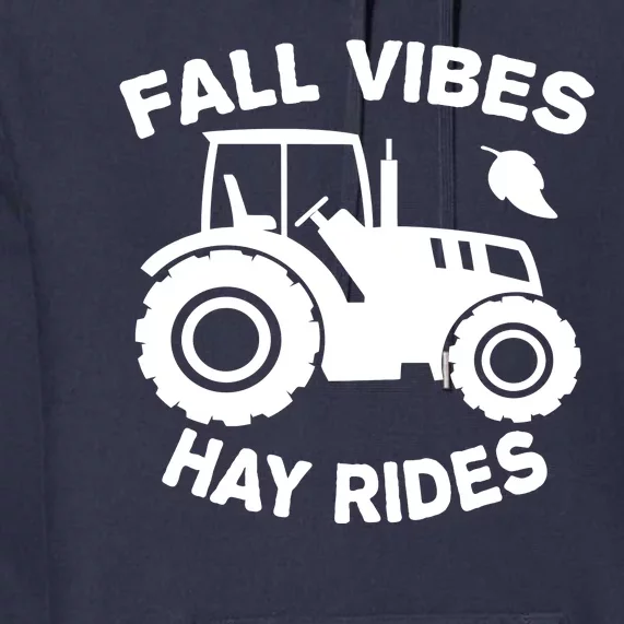 Fall Vibes Hay Rides Season Premium Hoodie