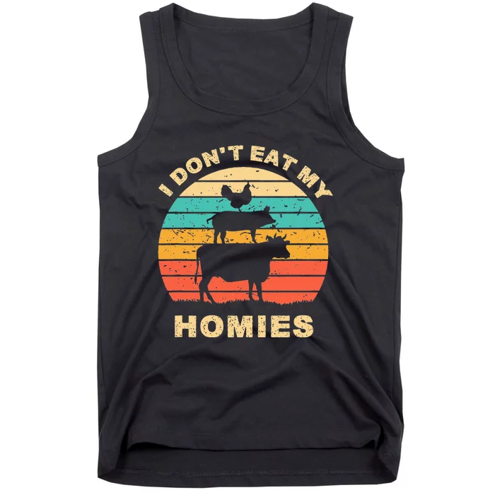 Funny Vegan I DonT Eat My Homies Vegetarian Vegan Vintage Tank Top