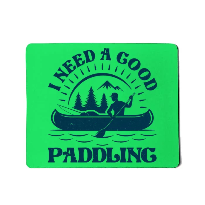 Funny Vintage I Need A Good Paddling Canoe Kayak Fan Mousepad