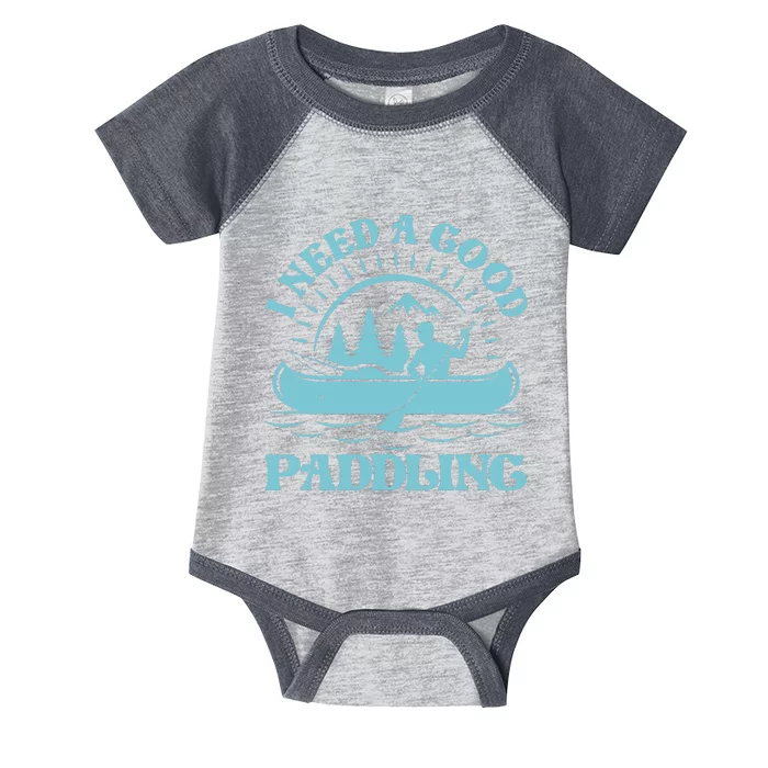 Funny Vintage I Need A Good Paddling Canoe Kayak Fan Infant Baby Jersey Bodysuit