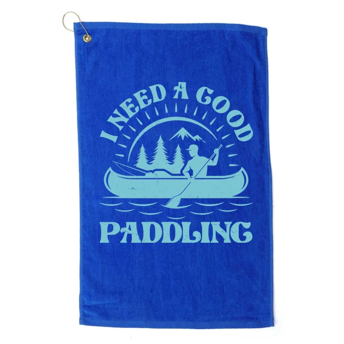 Funny Vintage I Need A Good Paddling Canoe Kayak Fan Platinum Collection Golf Towel