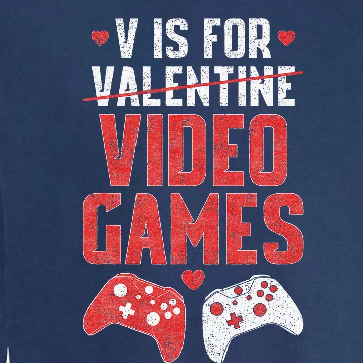 Funny V Is Video Games Valentines Day Couple Garment-Dyed Sweatshirt