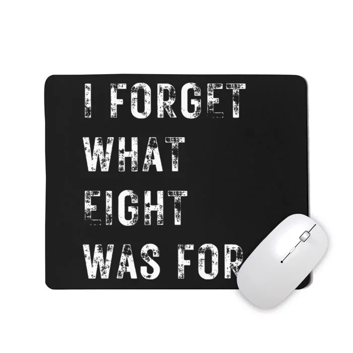 Funny Violent I Forget What 8 Was For Kiss Off Femmes Fans Mousepad