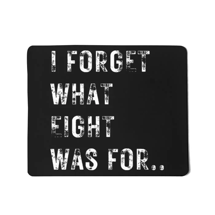 Funny Violent I Forget What 8 Was For Kiss Off Femmes Fans Mousepad