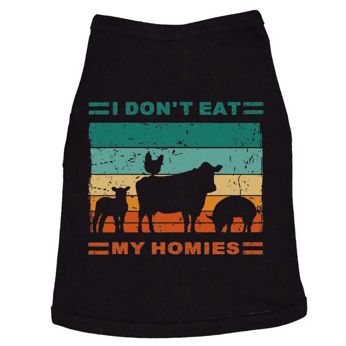 Funny Vegan I Dont Eat My Homies Vegetarian Vegan Vintage Doggie Tank