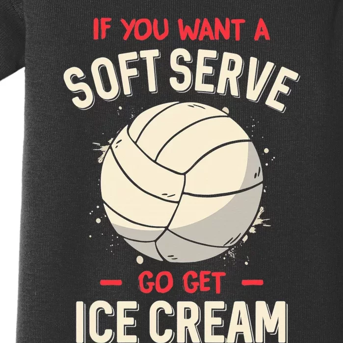 Funny Volleyball If You Want A Soft Serve Voleyball Baby Bodysuit