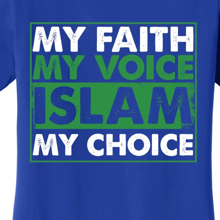 Faith Voice Islam Choice Religion Religious Islamic Gift Cute Gift Women's T-Shirt