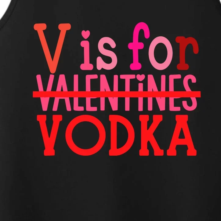 Funny V Is For Vodka Drinking ValentineS Day Performance Tank