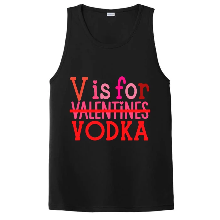 Funny V Is For Vodka Drinking ValentineS Day Performance Tank