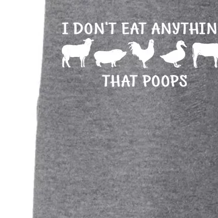 Funny Vegan I Dont Eat Anything That Poops Gift Doggie 3-End Fleece Hoodie