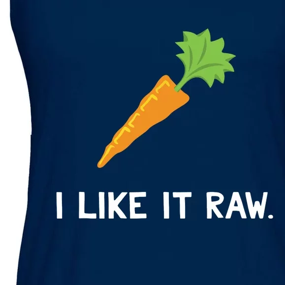 Funny Vegetable Joke I Like It Raw Carrot Vegan Raw Food Ladies Essential Flowy Tank