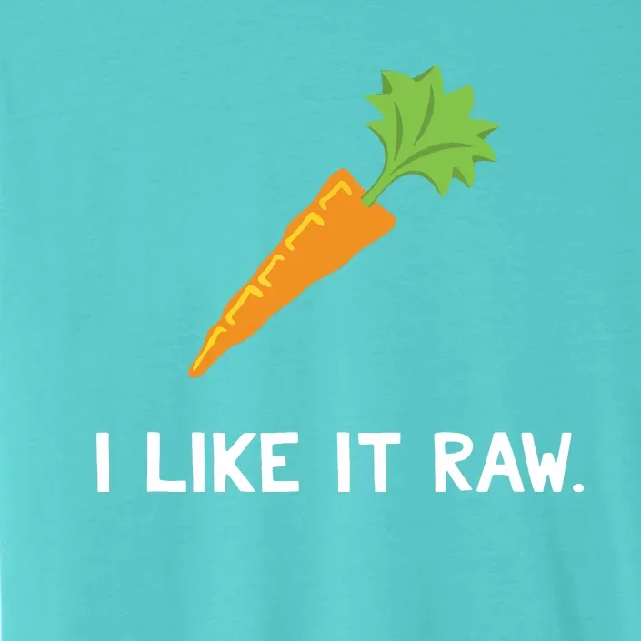 Funny Vegetable Joke I Like It Raw Carrot Vegan Raw Food ChromaSoft Performance T-Shirt