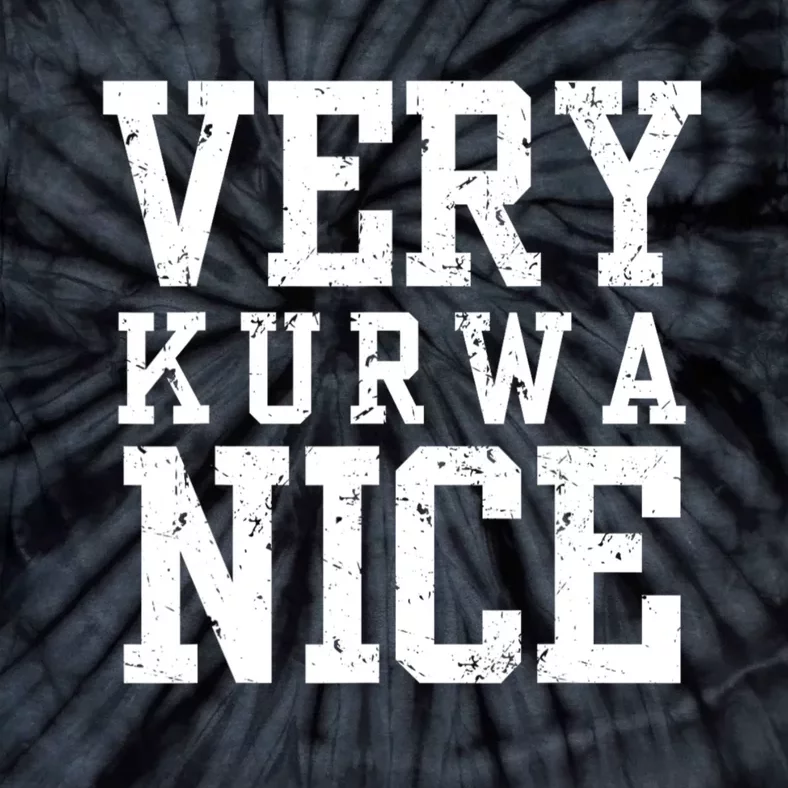 Funny Very Kurwa Nice Poland Polska Very Nice Fathers Day Tie-Dye T-Shirt