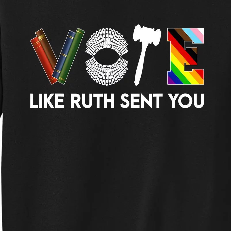 Funny Vote Like Ruth Sent You Gavel Feminists Lgbt Pride Tall Sweatshirt