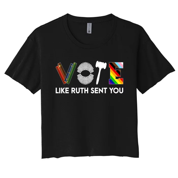 Funny Vote Like Ruth Sent You Gavel Feminists Lgbt Pride Women's Crop Top Tee