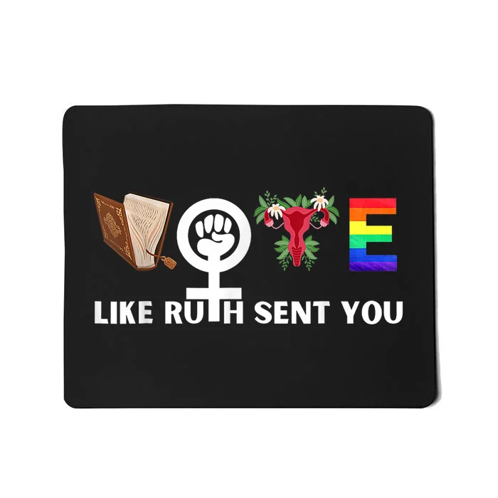 Funny Vote Like Ruth Sent You Gavel Feminists Lgbt Pride Mousepad