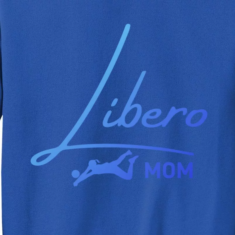 Fun Volleyball Libero Mom Graphic Gift Tall Sweatshirt