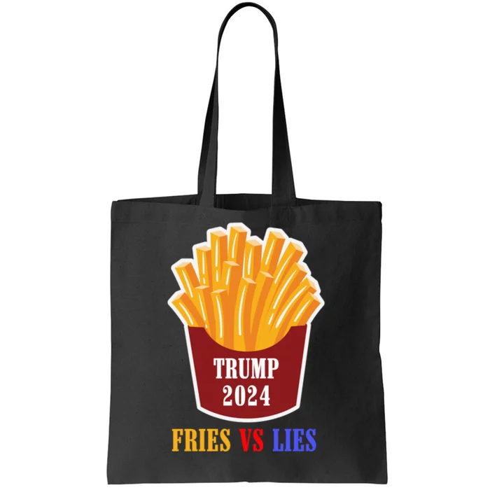 Fries Vs Lies Trump 2024 Trump 2024 Fries Vs Lies Usa President Vote Tote Bag