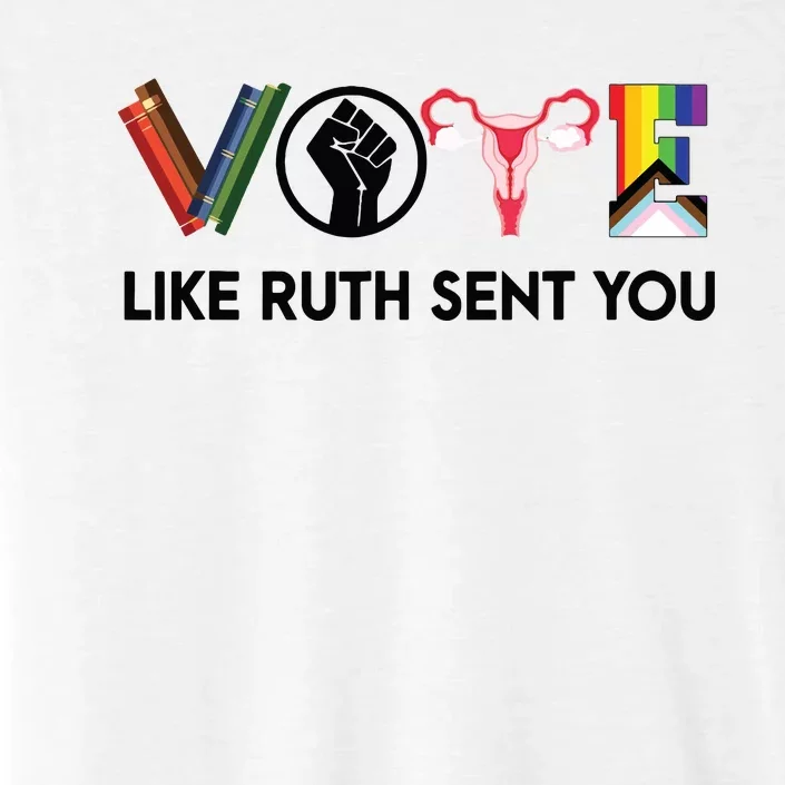 Funny Vote Like Ruth Sent You Gavel Feminists Lgbt Pride ChromaSoft Performance T-Shirt