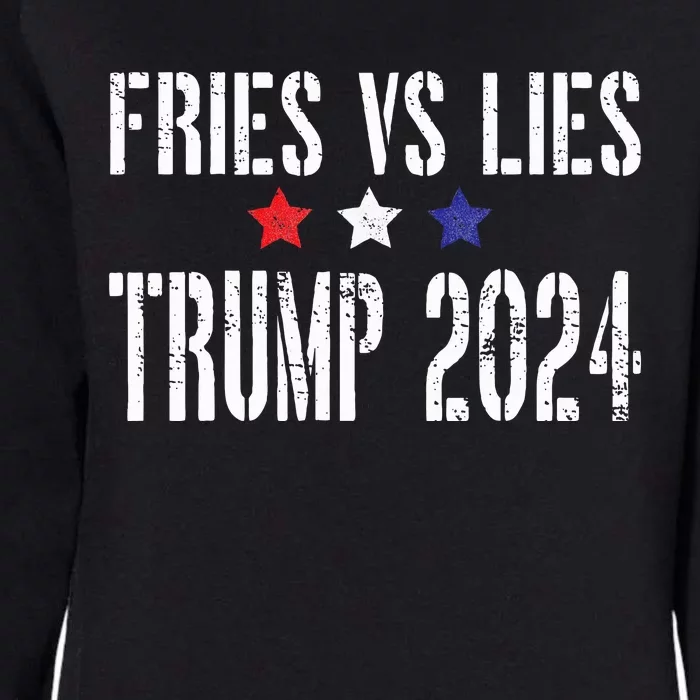 Fries Vs Lies Trump 2024 French Fries Womens California Wash Sweatshirt