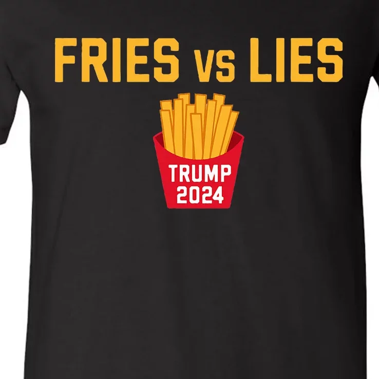 Fries Vs Lies Trump 2024 Trump 2024 Fries Vs Lies V-Neck T-Shirt