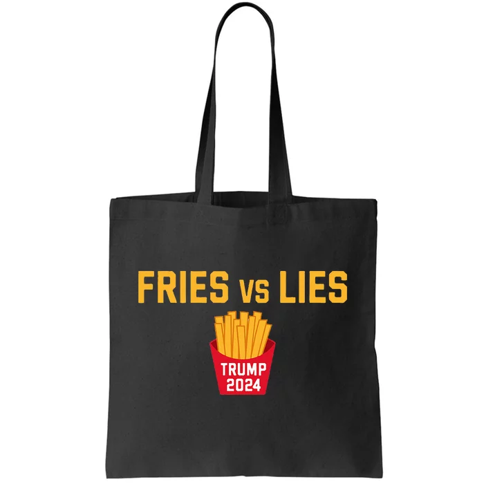 Fries Vs Lies Trump 2024 Trump 2024 Fries Vs Lies Tote Bag