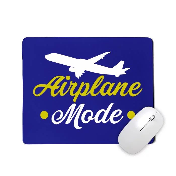 Funny Vacation Lovers Airplane Mode Going On Vacation Gift Mousepad