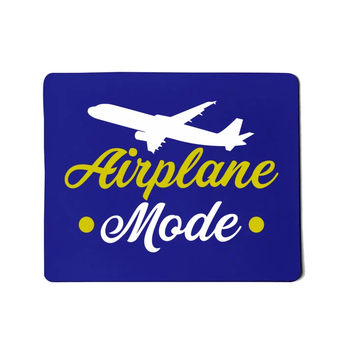 Funny Vacation Lovers Airplane Mode Going On Vacation Gift Mousepad