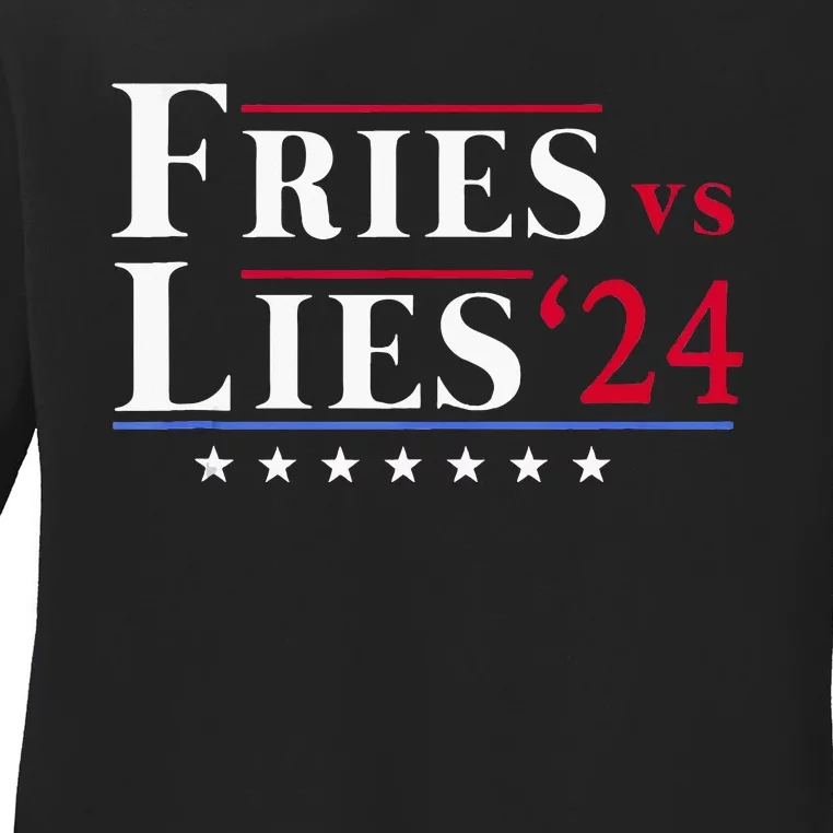 Fries Vs Lies Trump 2024 French Fries Trump Vance 2024 Ladies Long Sleeve Shirt