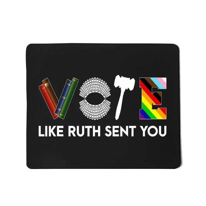 Funny Vote Like Ruth Sent You Gavel Feminists Lgbt Pride Mousepad