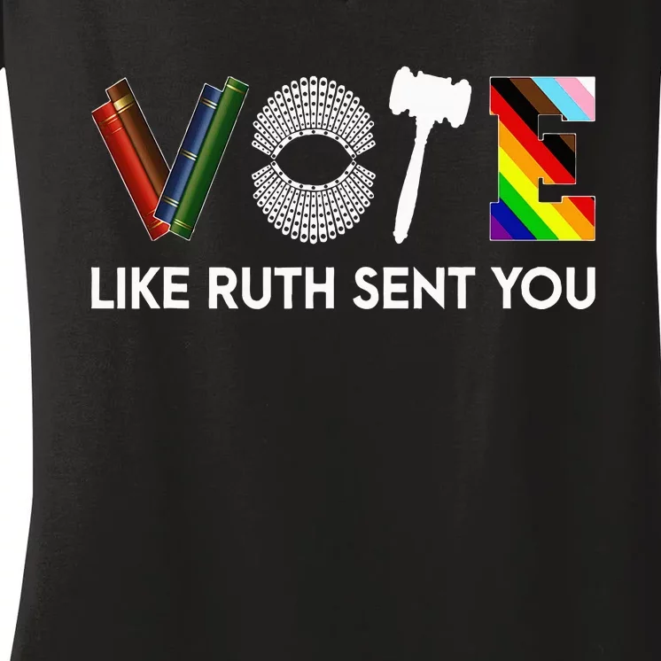 Funny Vote Like Ruth Sent You Gavel Feminists Lgbt Pride Women's V-Neck T-Shirt