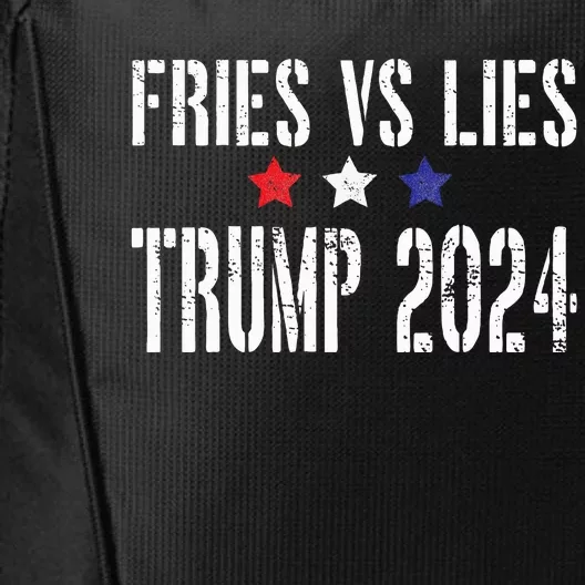 Fries Vs Lies Trump 2024 French Fries Trump Vance 2024 City Backpack