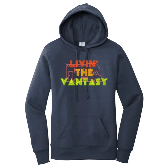 Funny Van Life Camper Quote Gift Livin The Vantasy Gift Women's Pullover Hoodie