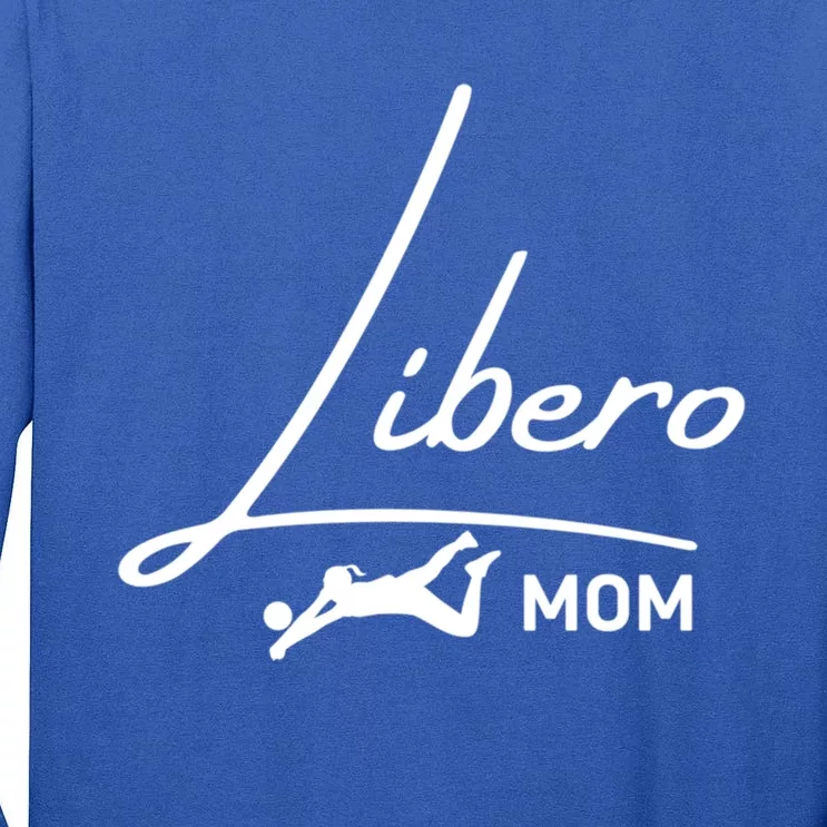 Fun Volleyball Libero Mom Graphic Gift Tall Long Sleeve T-Shirt