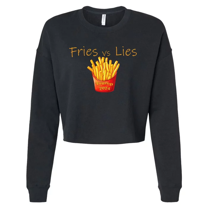 Fries Vs Lies Trump 2024 Trump 2024 French Fries Cropped Pullover Crew