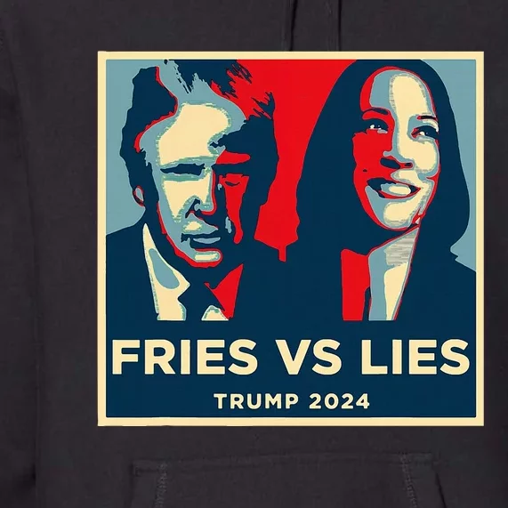 Fries Vs Lies Trump 2024 French Fries Trump Vance Premium Hoodie